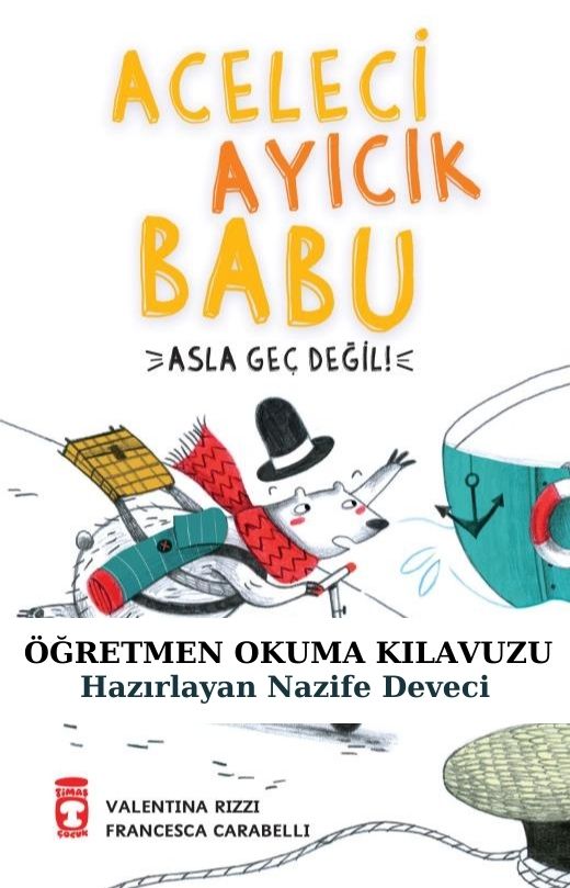 Aceleci Ayıcık Babu Öğretmen Okuma Kılavuzu